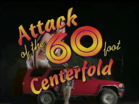 attack of the 60ft centerfold